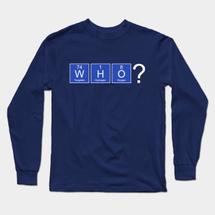 Chemical Elements Periodic System - Blue WHO Long Sleeve T-Shirt